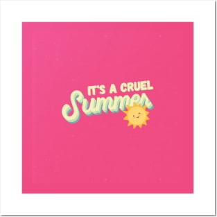 It's a cruel summer, summer Posters and Art